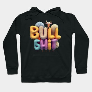 Bull Shit Hoodie